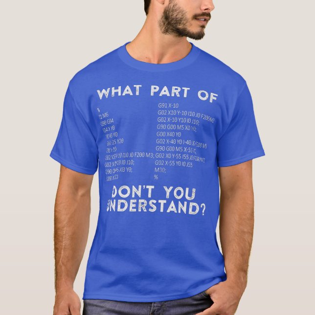 CNC Machinist, vilken del av donationen du förstår T Shirt (Framsida)