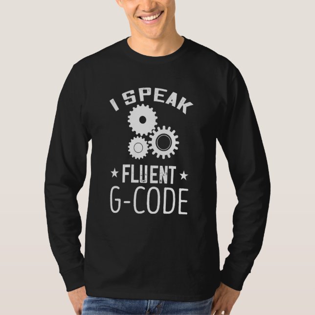 CNC-programmerare CNC Machinist I talar fluent G-k T Shirt (Framsida)