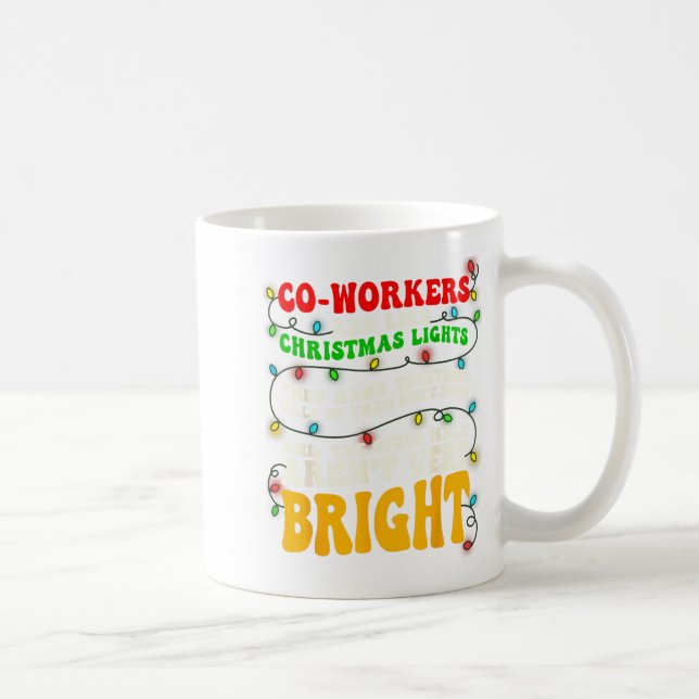 Co-workers Are Like Christmas Lights They All Hang Kaffemugg (Höger)