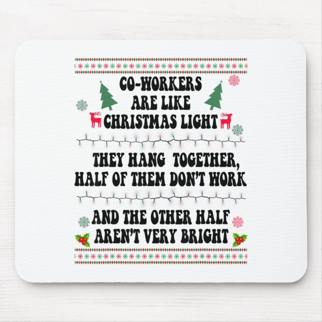 Co-workers Are Like Christmas Lights They Hang Tog Musmatta (Framsidan)