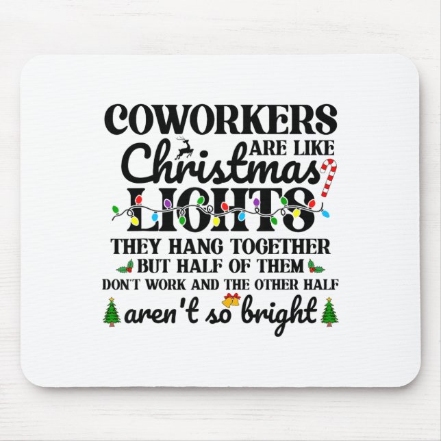 Co-workers Are Like Christmas Lights They Hang Tog Musmatta (Framsidan)