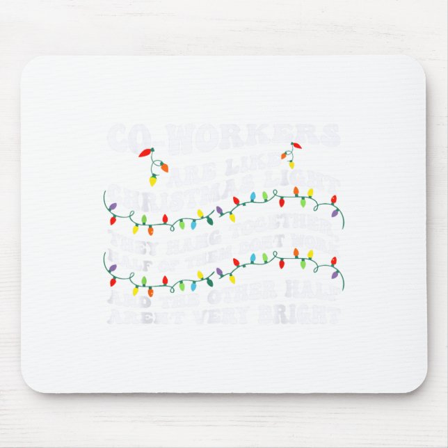 Co-workers Are Like Christmas Lights They Hang Tog Musmatta (Framsidan)