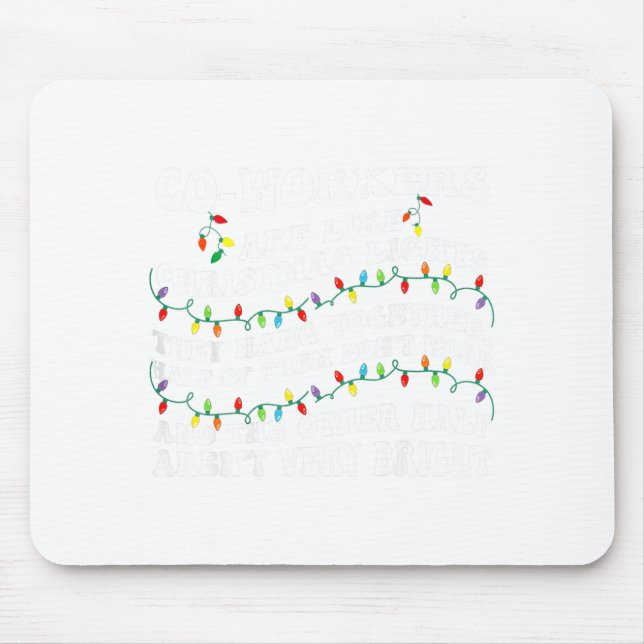 Co-workers Are Like Christmas Lights They Hang Tog Musmatta (Framsidan)