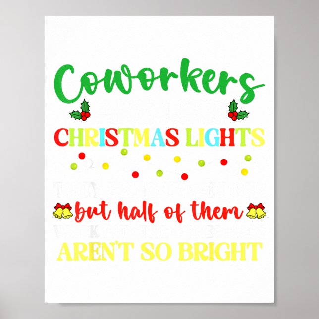 Co-workers Are Like Christmas Lights They Hang Tog Poster (Framsidan)