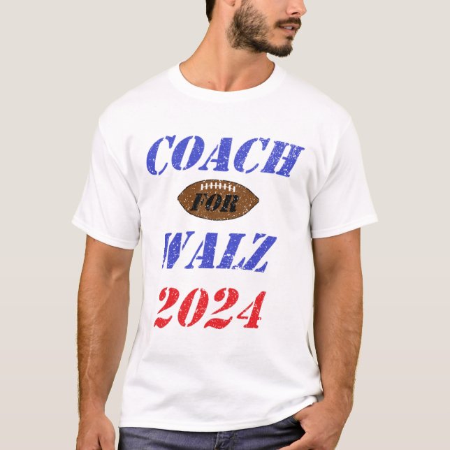 Coach for Walz 2024 T Shirt (Framsida)