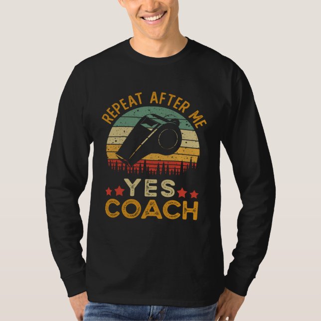 Coach  Repeat After Me Yes Coach T Shirt (Framsida)