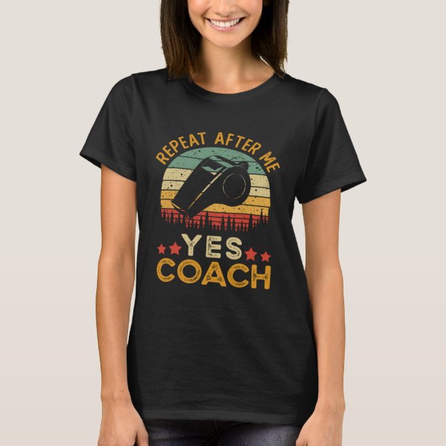Coach  Repeat After Me Yes Coach T Shirt (Framsida)