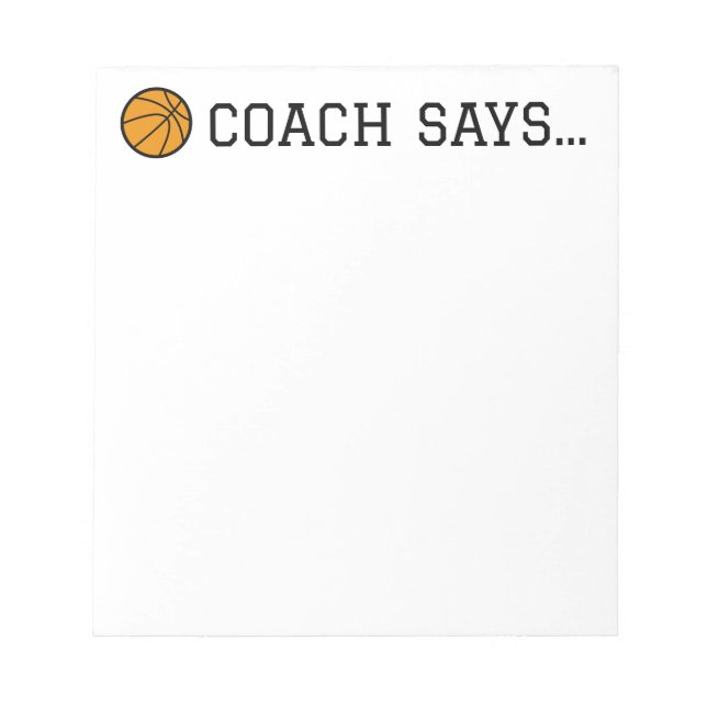 Coach Says Basketball-Anteckningsblock 5,5 tum x 6 Anteckningsblock (Framsida)
