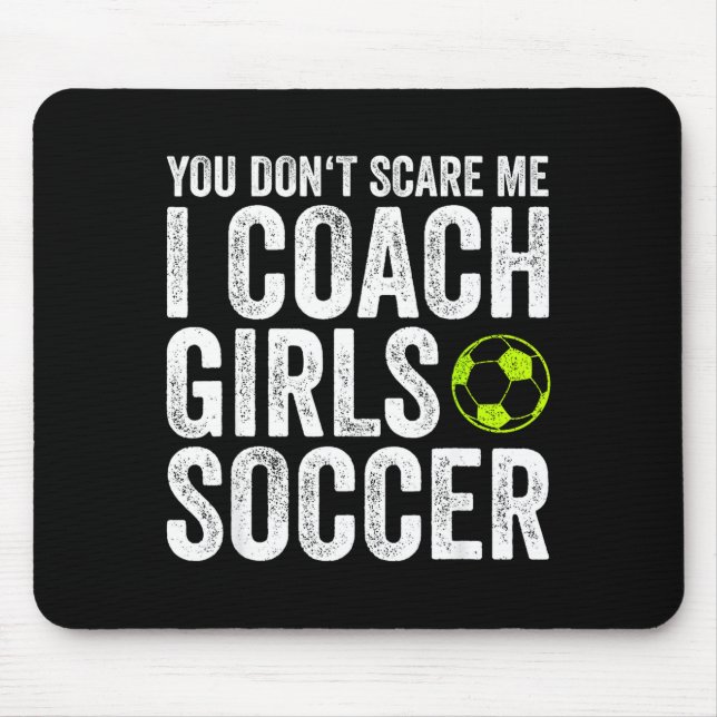 Coaches Gift You Don't E Me I Coach Girls - Soccer Musmatta (Framsidan)