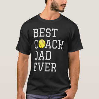 Coaching Best Softball Coach Dad Ever Father Day T Shirt