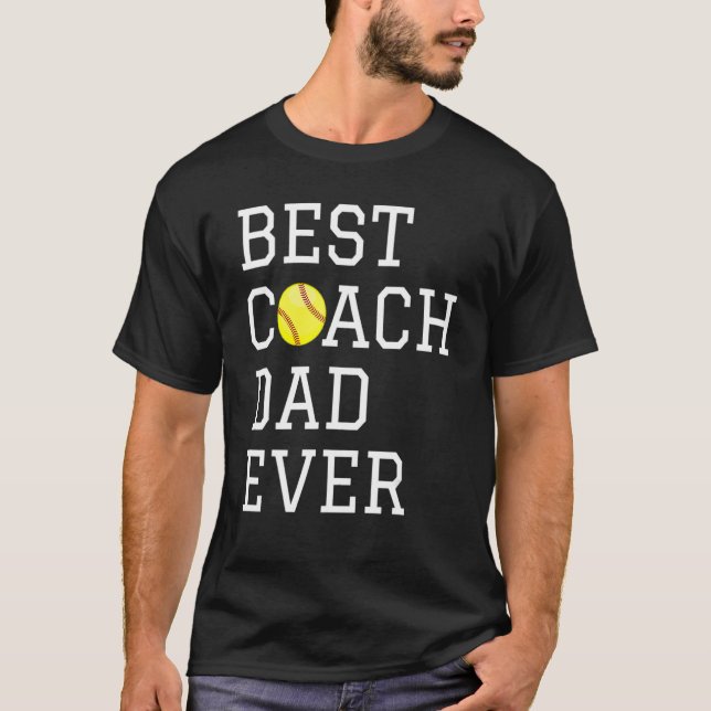 Coaching  Best Softball Coach Dad Ever Father Day  T Shirt (Framsida)