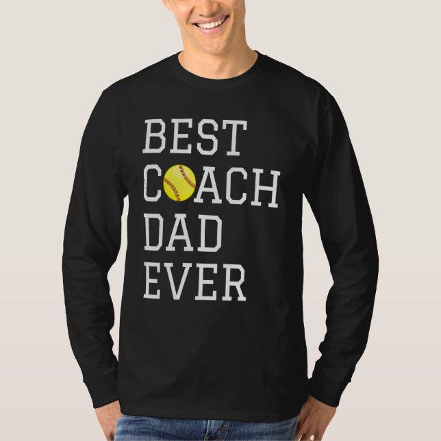 Coaching  Best Softball Coach Dad Ever Father Day  T Shirt (Framsida)