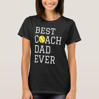 Coaching Best Softball Coach Dad Ever Father Day T Shirt