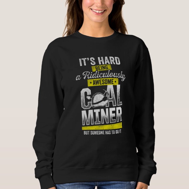 Coal Miner Awesome  Mining Mine Worker  1 T Shirt (Framsida)