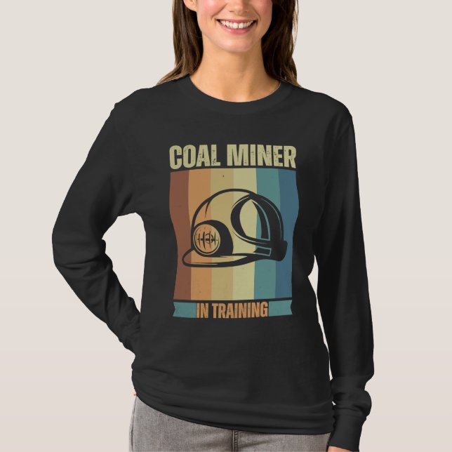 Coal Miner in training proud miners T Shirt (Framsida)
