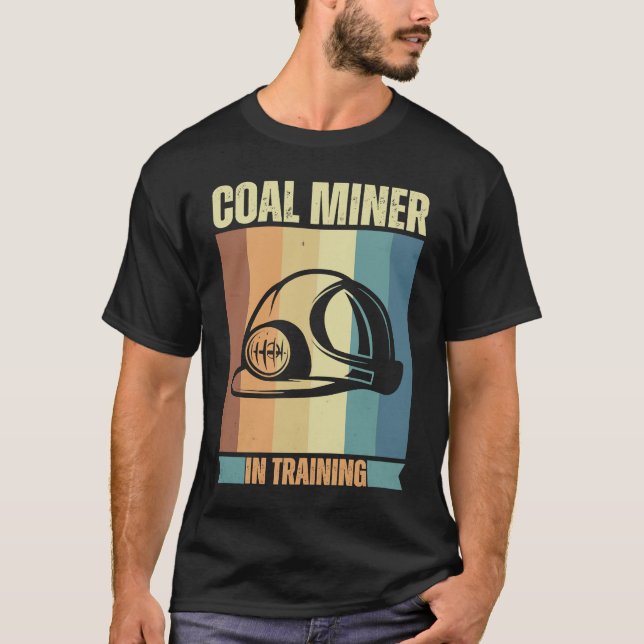Coal Miner in training proud miners T Shirt (Framsida)