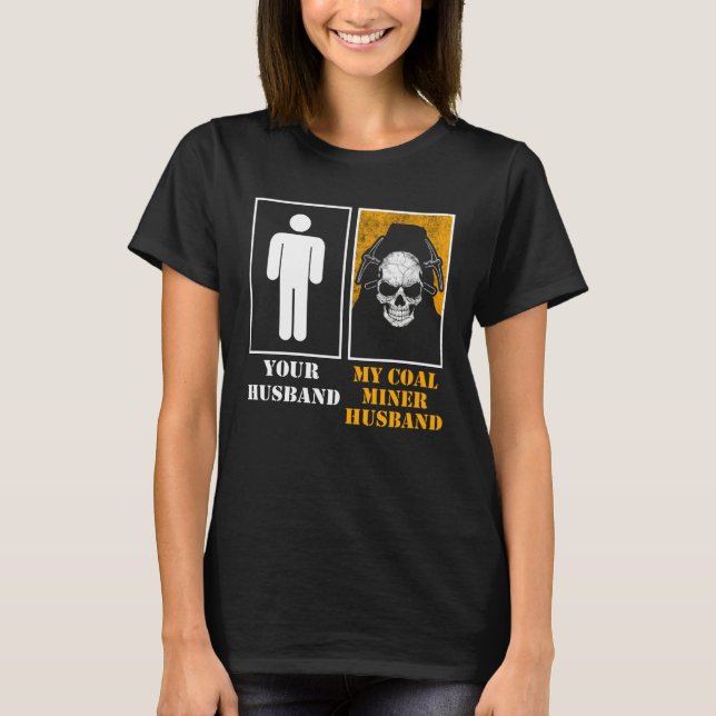 Coal Miner Mining Mine Worker 3 T Shirt (Framsida)