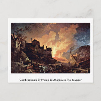 Coalbrookdale by Philipp Loutherbourg The Younger Vykort