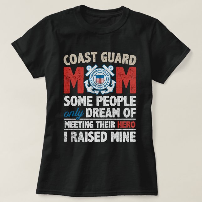 Coast Guard Mom Shirt Coast Guard Mom Some People  T Shirt (Design framsida)