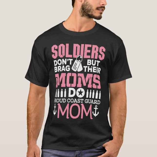 Coast Guard Mom  Soldiers Don't Brag Mommy Mother T Shirt (Framsida)
