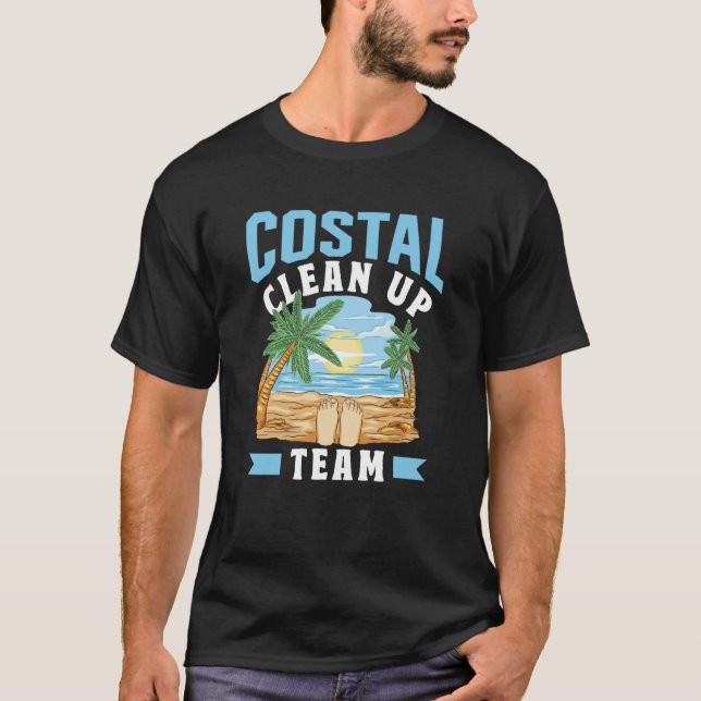 Coastal Clean Up Team Coast Cleaning Beaches Beach T Shirt (Framsida)