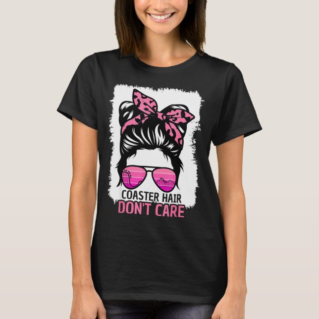 Coaster Hair Don't Care Roller Coaster Messy Bun T T Shirt (Framsida)