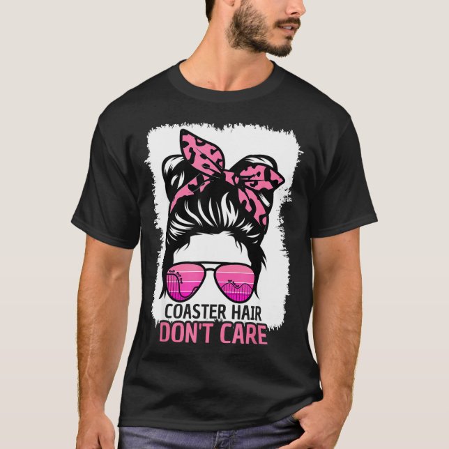 Coaster Hair Don't Care Roller Coaster Messy Bun T T Shirt (Framsida)