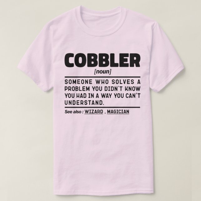 Cobbler Noun Funny Shoemaking Älskare Sarkastic Co T Shirt (Design framsida)