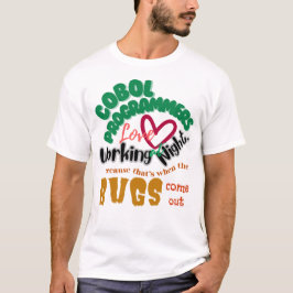 Cobol-buggar kommer ut sent på natten t shirt