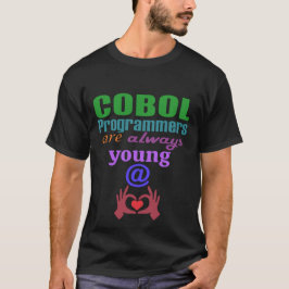 Cobol-programmerare är alltid unga i hjärtat t shirt