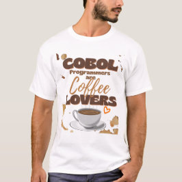 Cobol-programmerare är kaffefanatiker t shirt