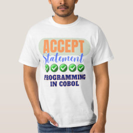 Cobol-programmering med accepterat Påstående T Shirt