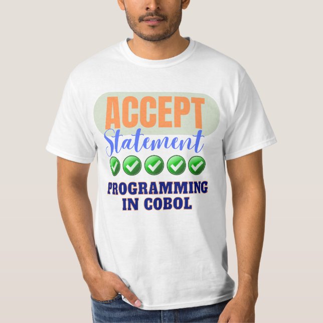 Cobol-programmering med accepterat Påstående T Shirt (Framsida)