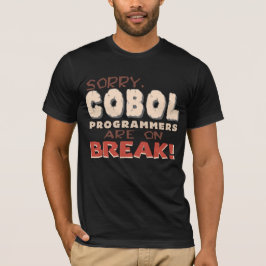 Cobol Programmers on Break T Shirt