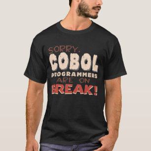 Cobol Programmers on Break T Shirt
