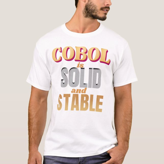 Cobol Programming Language is Strong and Stable T Shirt (Framsida)