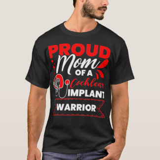 Cochlear Implant Support Proud Mamma Hearing Loss  T Shirt