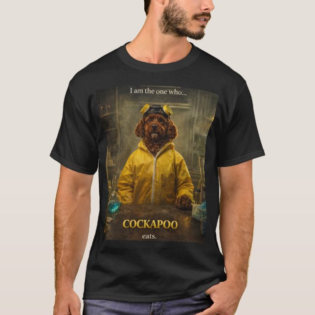 Cockapoo Breaking Bad Shirt | Funny Dog Eats First T (Framsida)
