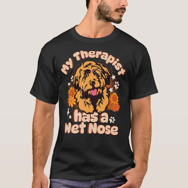 Cockapoo Hund My Therapist har en Blöt Nose T Shirt (Framsida)