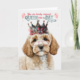 Cockapoo Hund Queen for Day Funny Birthday Kort