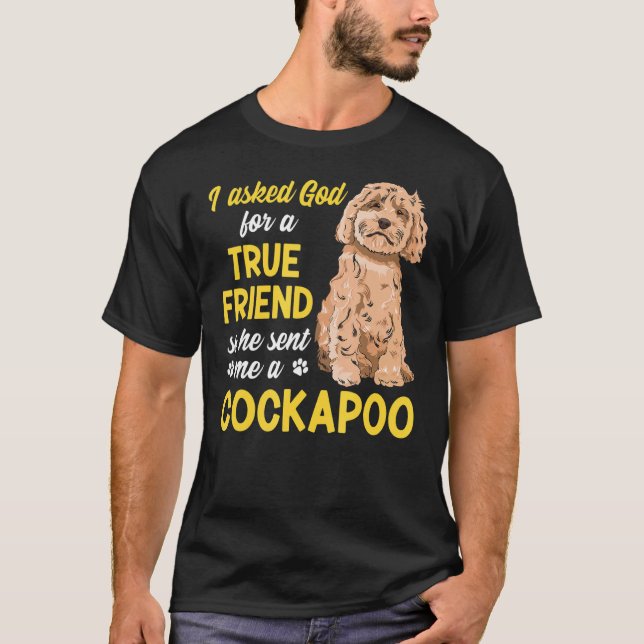 Cockapoo Hundägare bad jag Gud om en sann vän C T Shirt (Framsida)