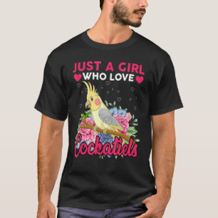 Cockatiel Bird Älskare ger bara en flicka som Kärl T Shirt