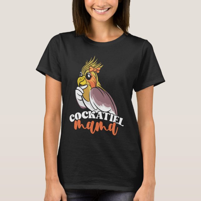 Cockatiel Mama Cute Bird Mom for Parrot Owners T Shirt (Framsida)