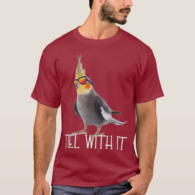 Cockatiel Teil With It Grey Bird Owner - Tiel It T Shirt (Framsida)