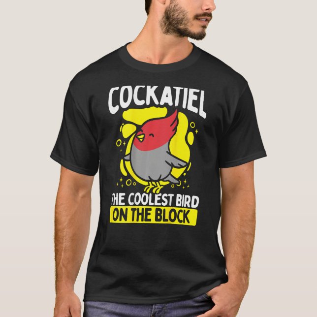 Cockatiel the Coolest Bird on Block Backprint T Shirt (Framsida)