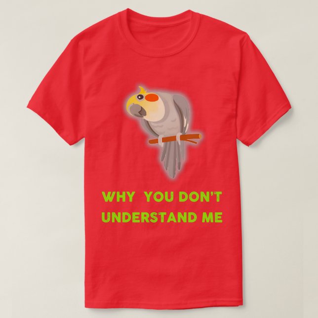 CockatielFunny Cute Idea för fåglar Älskare 7 T Shirt (Design framsida)