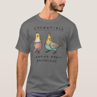 Cockatiels Wearing Baggy Pantaloons T Shirt