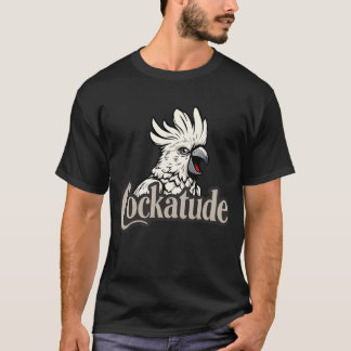 Cockatoo Attitude "Cockatude" Manar T Shirt