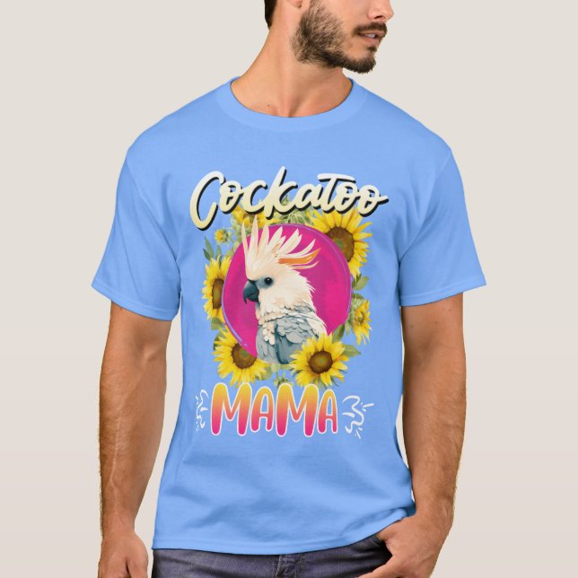 Cockatoo Mamma Parrot Bird Älskare Parrots Cockato T Shirt (Framsida)
