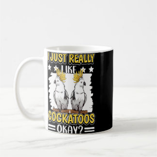 Cockatoo Quote Parrot jag bara Verkligen som Cocka Kaffemugg